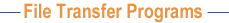 File Transfer Programs